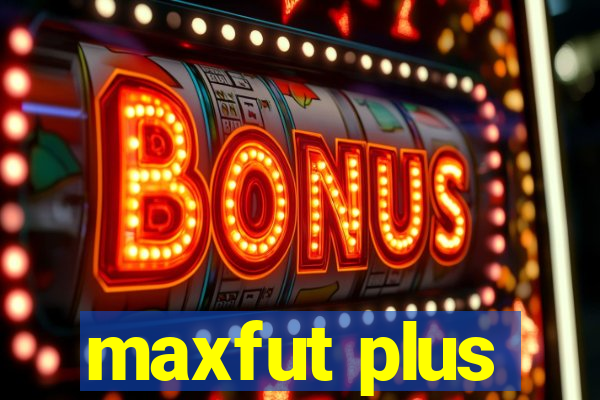 maxfut plus