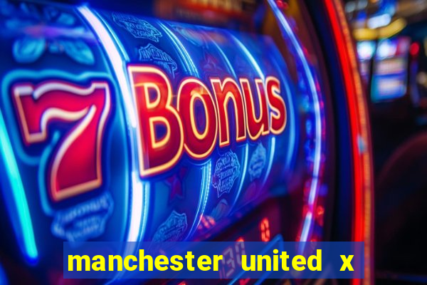 manchester united x tottenham ao vivo multi canais