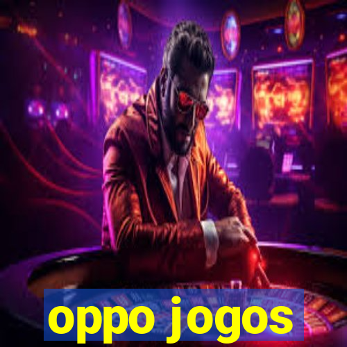 oppo jogos