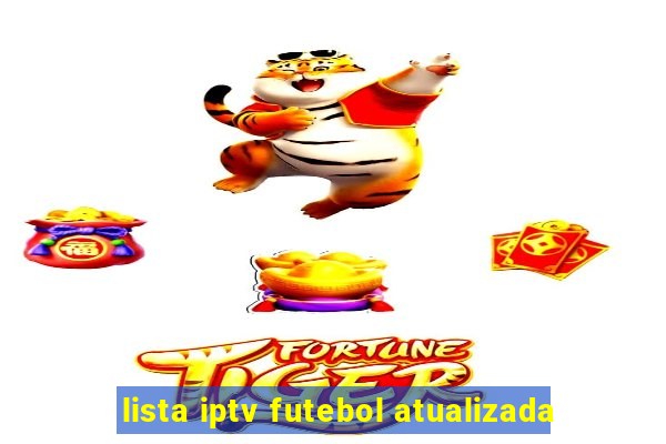 lista iptv futebol atualizada