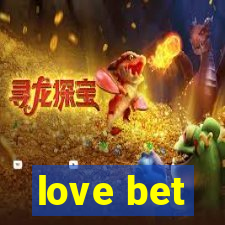 love bet