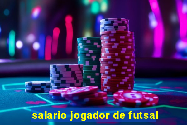 salario jogador de futsal