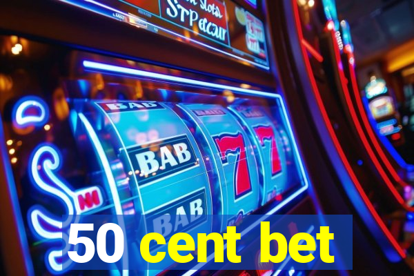 50 cent bet