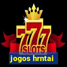 jogos hrntai