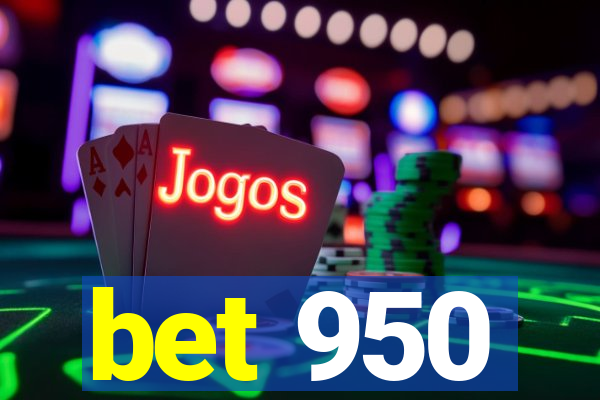 bet 950