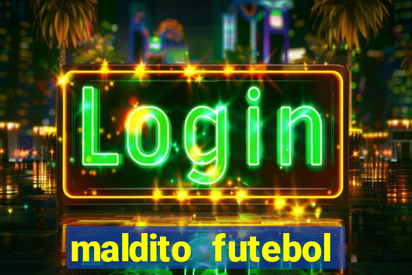 maldito futebol clube dublado download