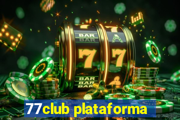 77club plataforma