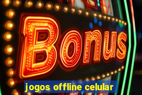 jogos offline celular