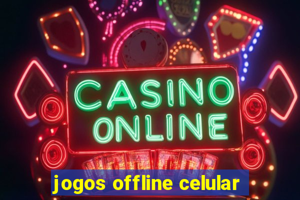 jogos offline celular