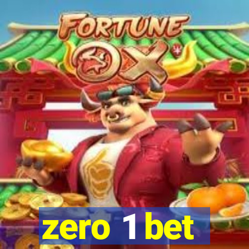 zero 1 bet