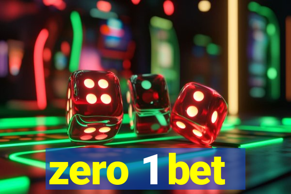 zero 1 bet