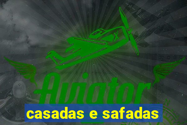 casadas e safadas
