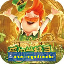 4 ases significado