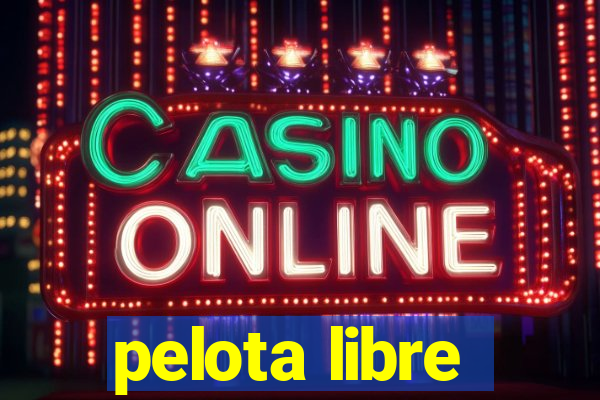 pelota libre
