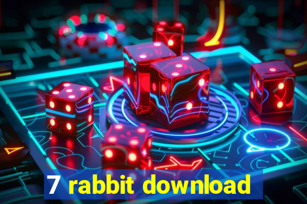 7 rabbit download