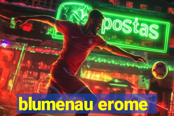 blumenau erome