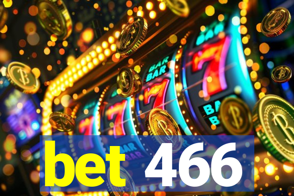 bet 466