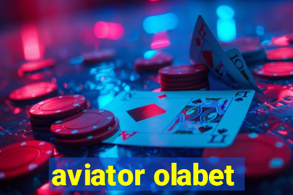 aviator olabet