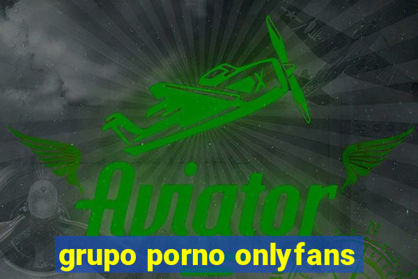 grupo porno onlyfans