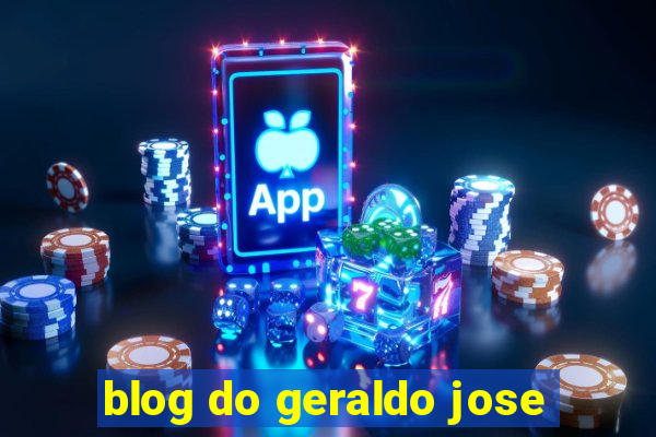 blog do geraldo jose