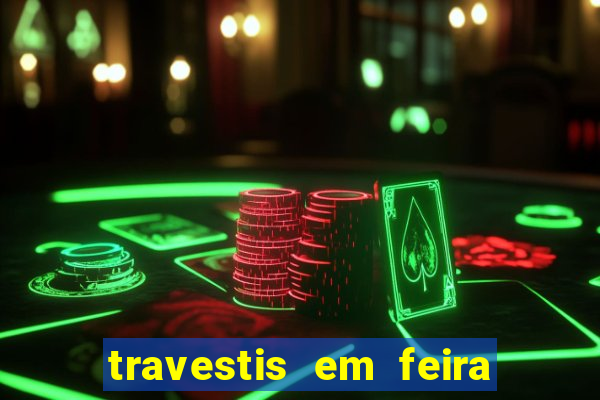 travestis em feira de santana