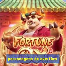personagens de overflow