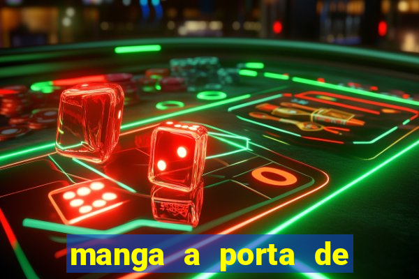 manga a porta de entrada do excluído