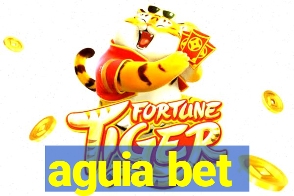 aguia bet