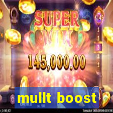 mullt boost