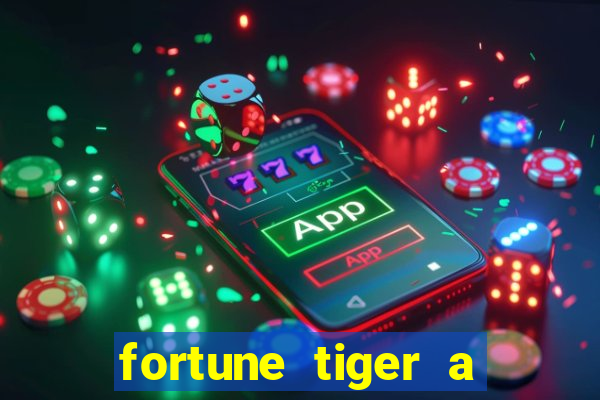 fortune tiger a partir de 1 real