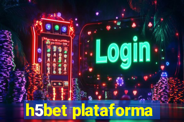 h5bet plataforma