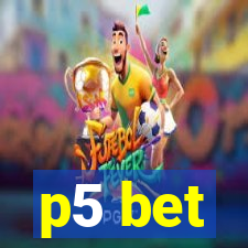 p5 bet