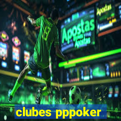 clubes pppoker