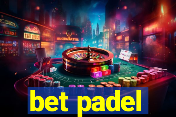 bet padel