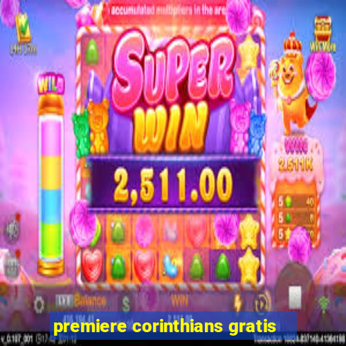 premiere corinthians gratis