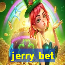 jerry bet