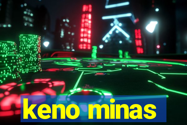 keno minas