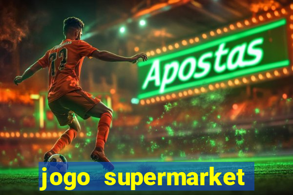 jogo supermarket spree demo