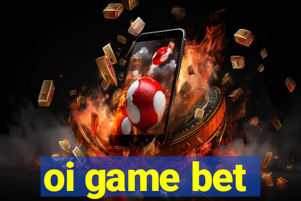 oi game bet