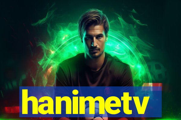 hanimetv
