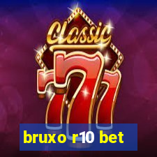 bruxo r10 bet