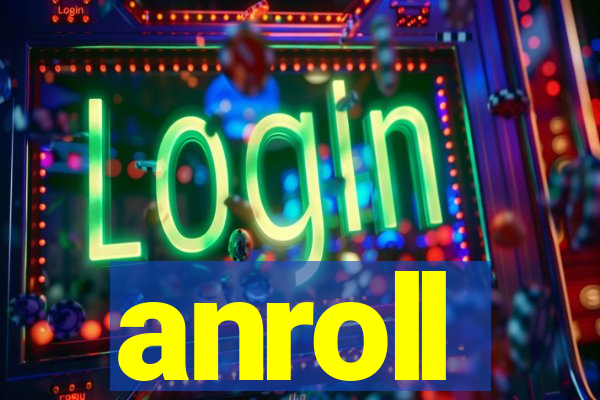 anroll