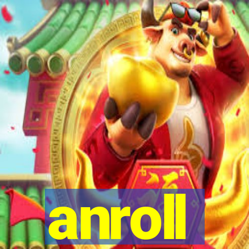 anroll