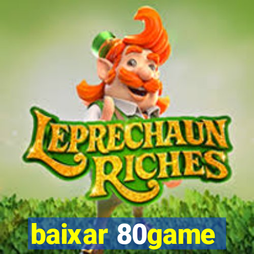 baixar 80game