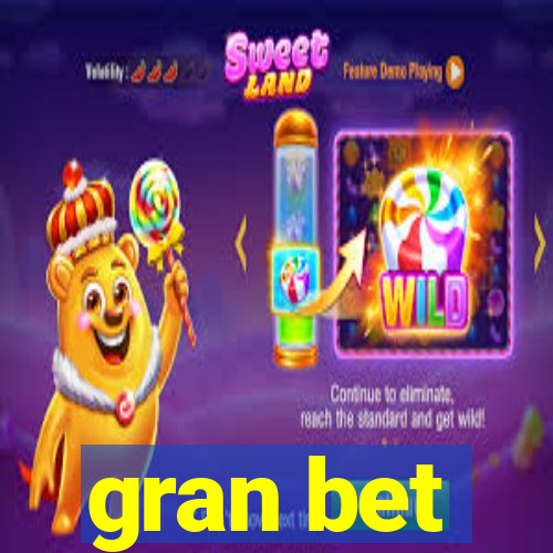 gran bet