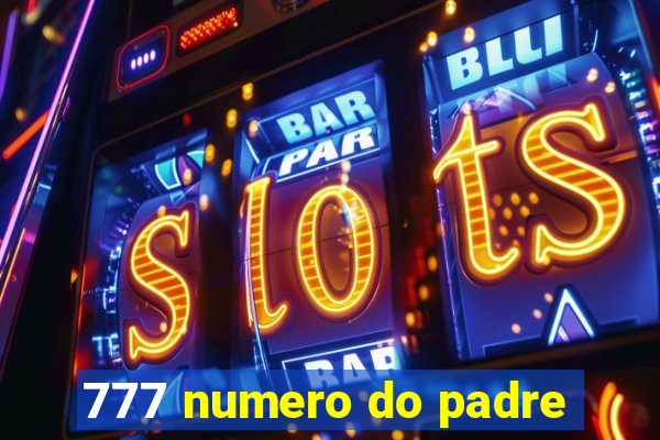 777 numero do padre