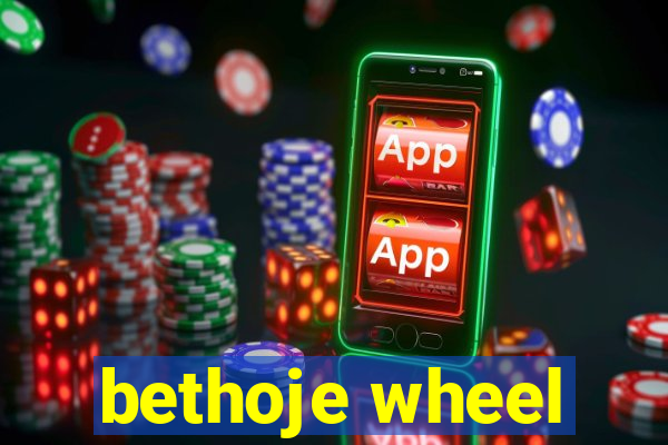 bethoje wheel