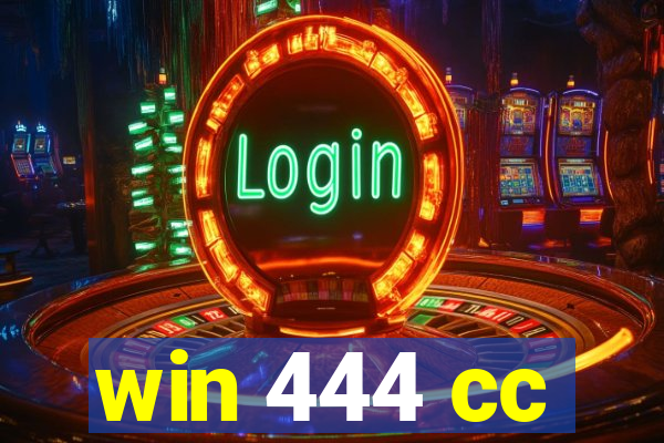 win 444 cc
