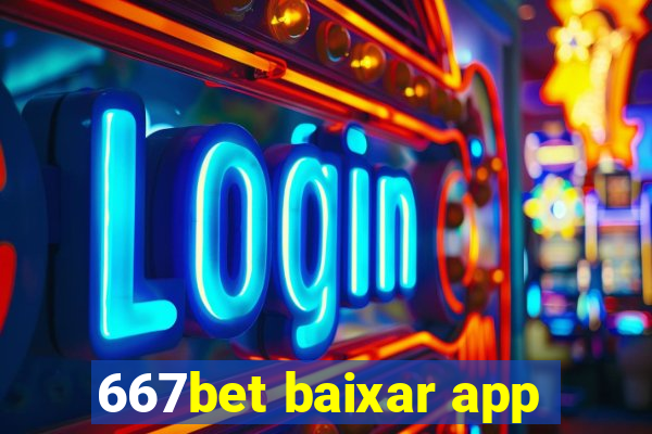 667bet baixar app