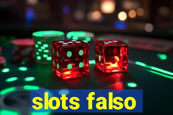 slots falso